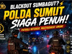 Blackout SUMBAGUT Bikin Kota Gelap, Polda Sumut dan Jajaran Intensifkan Patroli Antisipasi Kejahatan